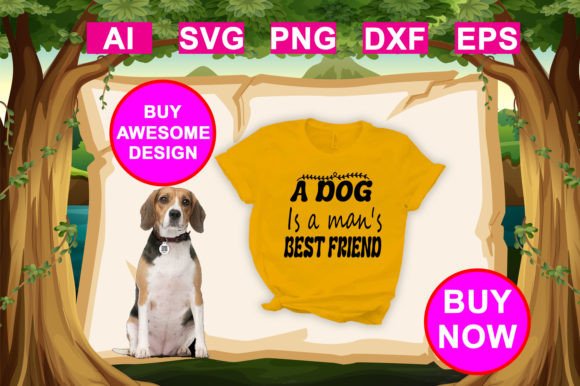A Dog is a Man s Best Friend