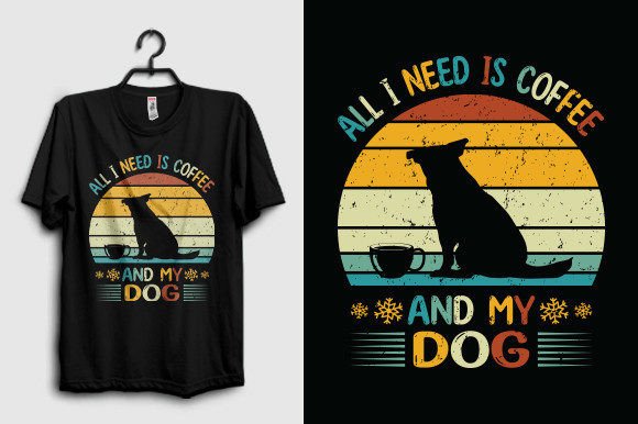 All I Need is Coffee and My Dog T Shirt Design Review