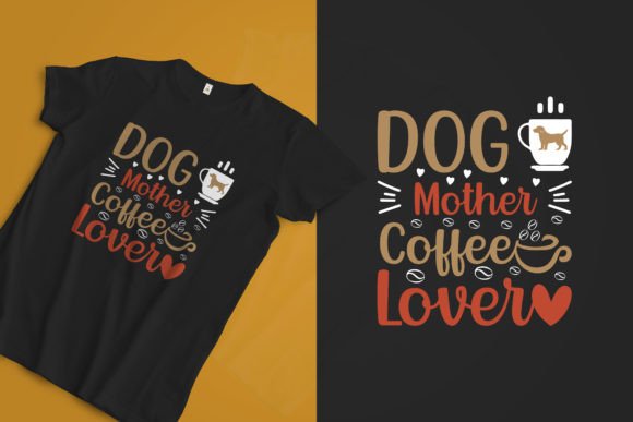 Dog Mother Coffee Lover Typographic Design Review