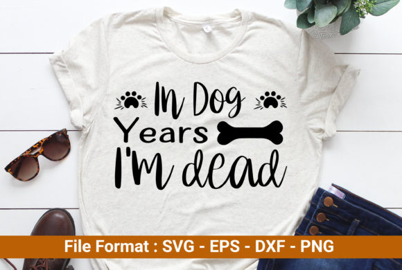 In Dog Years I m Dead